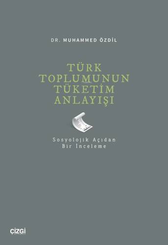 Türk Toplumunun Tüketim Anlayışı (Sosyolojik Açıdan Bir İnceleme) - 1