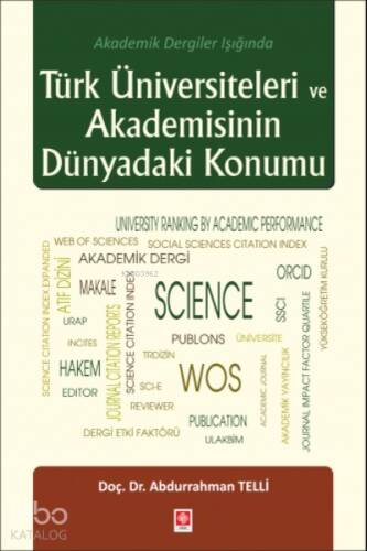 Türk Üniversiteleri ve Akademisinin Dünyadaki Konumu - 1