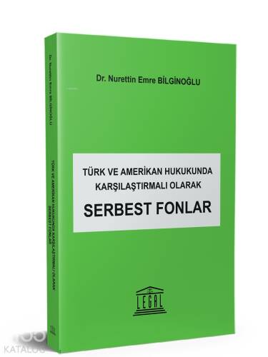 Türk ve Amerikan Hukukunda Karşılaştırmalı Olarak Serbest Fonlar - 1