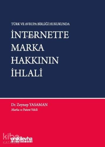 Türk ve Avrupa Birliği Hukukunda İnternette Marka Hakkının İhlali - 1