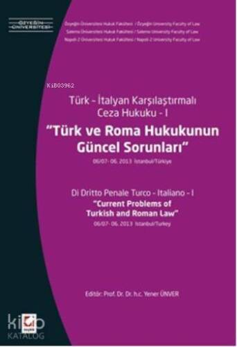 Türk ve Roma Hukukunun Güncel Sorunları; 06/0706 2013 İstanbul / Türkiye - 1