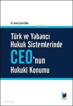 Türk ve Yabancı Hukuk Sistemlerinde Ceo'nun Hukuki Konumu - 1