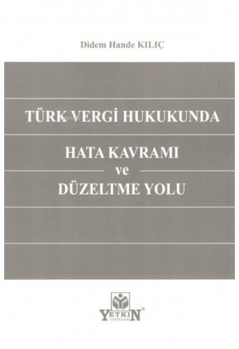 Türk Vergi Hukukunda Hata Kavramı ve Düzeltme Yolu - 1