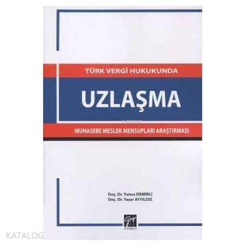 Türk Vergi Hukukunda Uzlaşma Muhasebe Meslek Mensupları Araştırması - 1