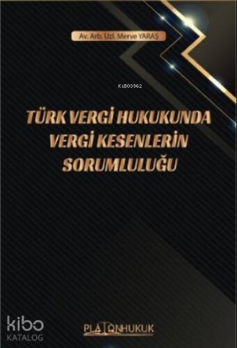 Türk Vergi Hukukunda Vergi Kesenlerin Sorumluluğu - 1