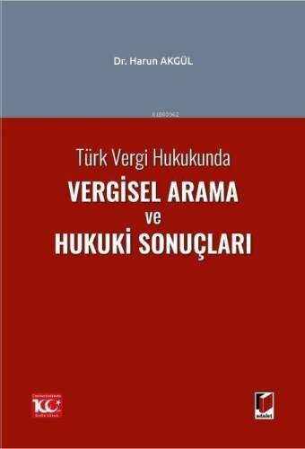 Türk Vergi Hukukunda Vergisel Arama ve Hukuki Sonuçları - 1