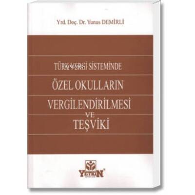 Türk Vergi Sisteminde Özel Okulların Vergilendirilmesi ve Teşviki - 1