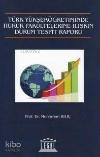 Türk Yükseköğretiminde Hukuk Fakültelerine İlişkin Durum Tespit Raporu - 1