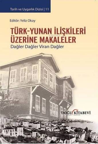 Türk - Yunan İlişkileri Üzerine Makaleler; Dağler Dağler Viran Dağler - 1