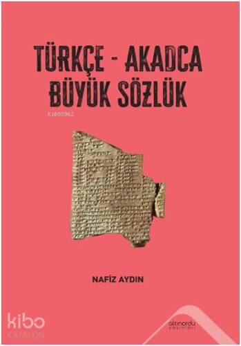 Türkçe-Akadca Büyük Sözlük - 1