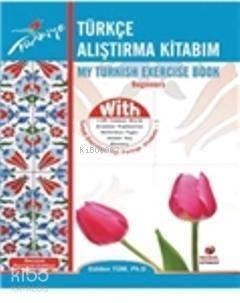 Türkçe Alıştırma Kitabım; My Turkish Exercises Book - 1