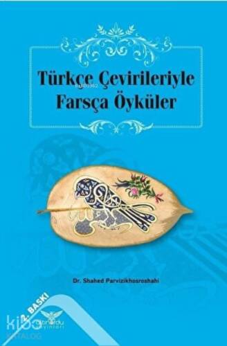 Türkçe Çevirileriyle Farsça Öyküler - 1