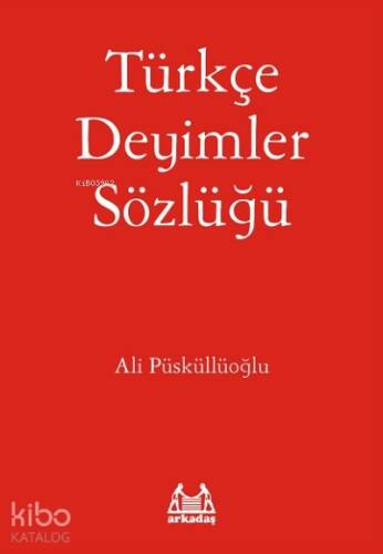 Türkçe Deyimler Sözlüğü - 1