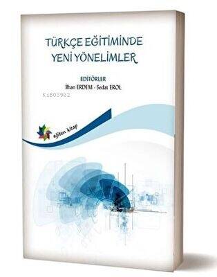 Türkçe Eğitiminde Yeni Yönelimler - 1