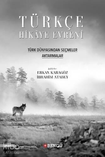 Türkçe Hikaye Evreni ;Türk Dünyasından Seçmeler Aktarmalar - 1