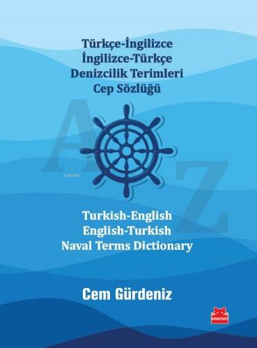 Türkçe-İngilizce İngilizce-Türkçe Denizcilik Terimleri Cep Sözlüğü ;Turkish-English English-Turkish Naval Terms Dictionary - 1