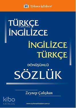 Türkçe İngilizce / İngilizce Türkçe Dönüşümlü Sözlük - 1