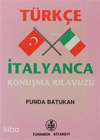 Türkçe-İtalyanca Konuşma Kılavuzu - 1