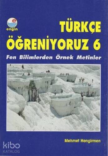 Türkçe Öğreniyoruz 6 Fen Bilimlerden Örnek Metinler - 1