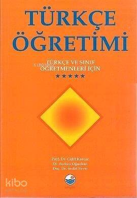 Türkçe Öğretimi; Türkçe ve Sınıf Öğretmenleri İçin - 1