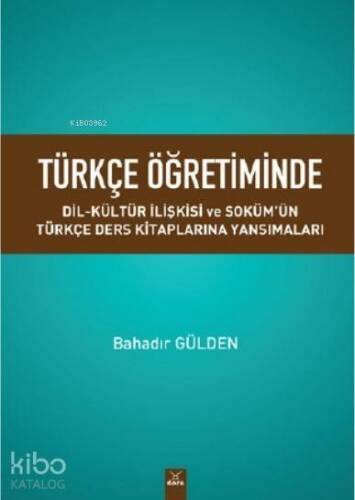 Türkçe Öğretiminde Dil - Kültür İlişkisi ve Soküm'ün Türkçe Ders Kitaplarına Yansımaları - 1