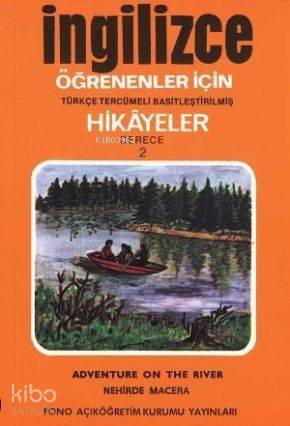 Türkçe Tercümeli, Basitleştirilmiş Hikayeler| Nehirde Macera; Derece 2 - 1