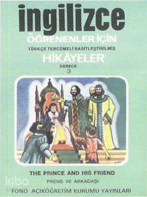 Türkçe Tercümeli, Basitleştirilmiş Hikayeler| Prens ve Arkadaşı; Derece 3 - 1