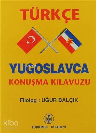 Türkçe - Yugoslavca Konuşma Kılavuzu - 1