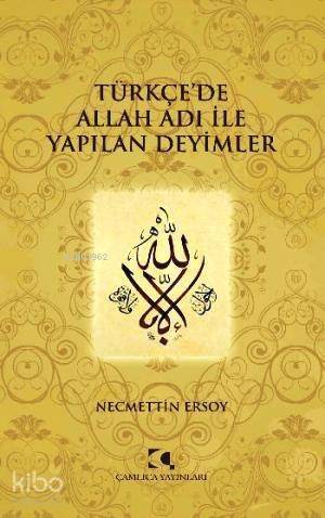 Türkçe'de Allah Adı İle Yapılan Deyimler - 1