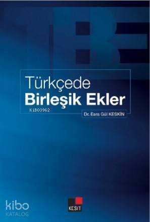 Türkçede Birleşik Ekler - 1