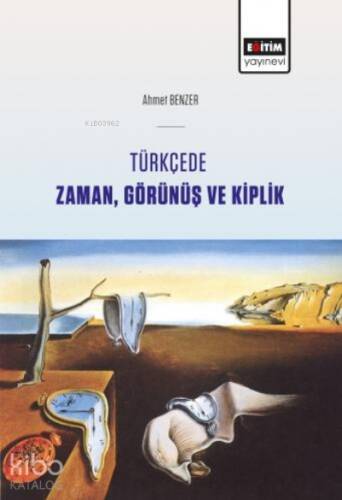 Türkçede Zaman, Görünüş ve Kiplik - 1