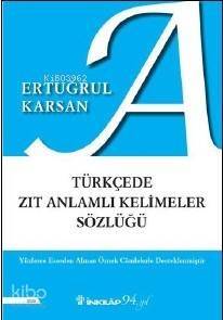 Türkçede Zıt Anlamlı Kelimeler Sözlüğü - 1