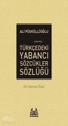 Türkçedeki Yabancı Sözcükler Sözlüğü - 1