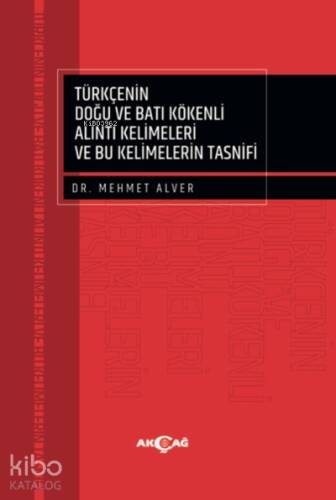 Türkçenin Doğu Ve Batı Kökenli Alıntı Kelimeleri Ve Bu Kelimelerin Tasnifi - 1