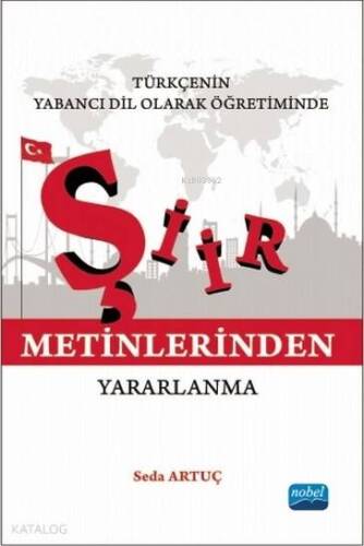 Türkçenin Yabanci Dil Olarak Öğretiminde Şiir Metinlerinden Yararlanma - 1