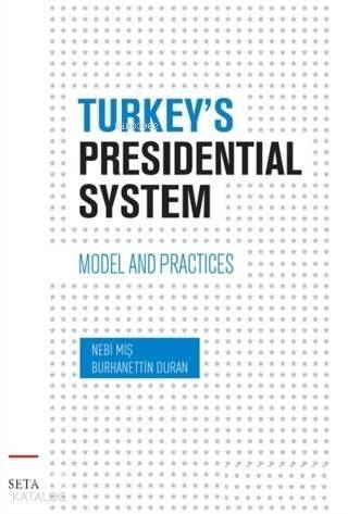 Turkey's Presidential System; Model And Practices - 1