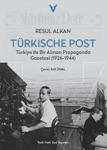 Türkische Post - Türkiye'de Bir Alman Propaganda Gazetesi (1926 - 1944) - 1