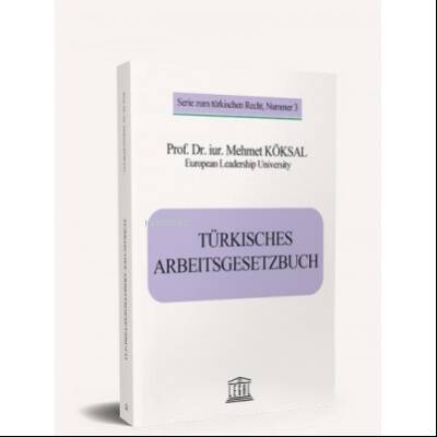 Turkısches Arbeıtsgesetzbuch (Türk İş Kanunu) - 1