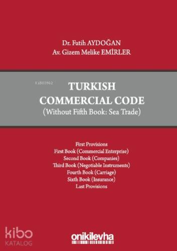 Turkish Commercial Code (Without Fifth Book: Sea Trade) - 1