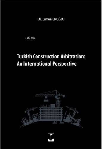 Turkish Construction Arbitration:; An International Perpective - 1