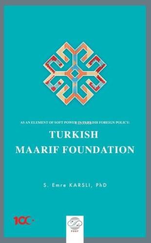 Turkish Maarif Foundation - As an Element Of Soft Power in Turkish Foreign Policy - 1