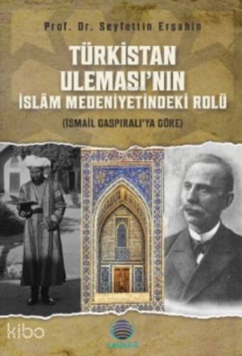 Türkistan Uleması’nın İslam Medeniyetindeki Rolü - 1