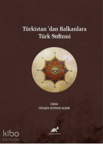 Türkistan’dan Balkanlara Türk Sufizmi - 1