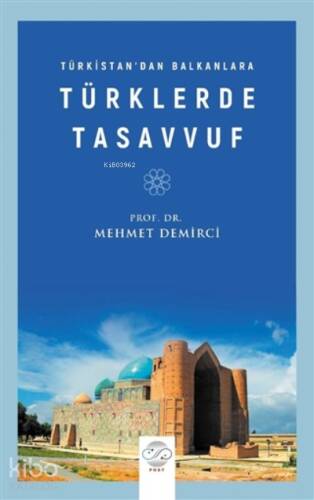 Türkistan’dan Balkanlara Türklerde Tasavvuf - 1