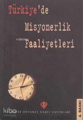 Türkiye'de Misyonerlik Faaliyetleri - 1