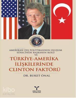 Türkiye-Amerika İlişkilerinde Clinton Faktörü - 1