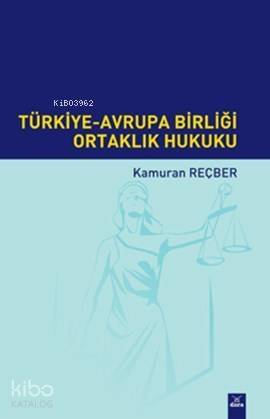 Türkiye Avrupa Birliği Ortaklık Hukuku - 1