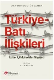 Türkiye-Batı İlişkileri – İttifak İçi Muhalefet Siyaseti - 1