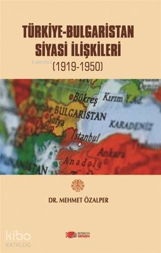 Türkiye-Bulgaristan Siyasi İlişkileri; (1919-1950) - 1