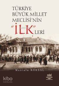 Türkiye Büyük Millet Meclisinin ilkleri - 1